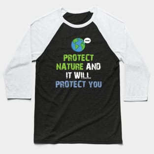 Protect me and I will protect you Baseball T-Shirt